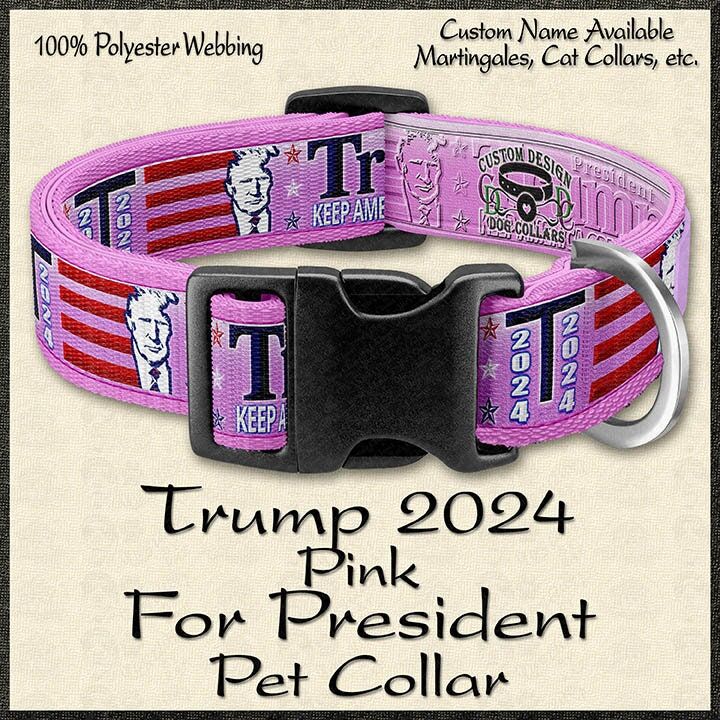 Trump 2024 for President Designer Dog Collar available in Pink or Blue Versions - product image