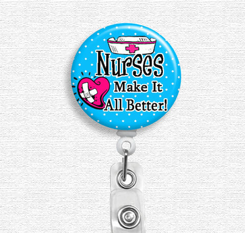 Nurses,Make,It,All,Better,Badge,Holder,(Belt,Clip,or,Swivel,Spring,Clip),Nurse,Reel,badge reel, badge holder, nurse badge holder, nurse badge reel, id holder, nurse lanyard, nurses rock