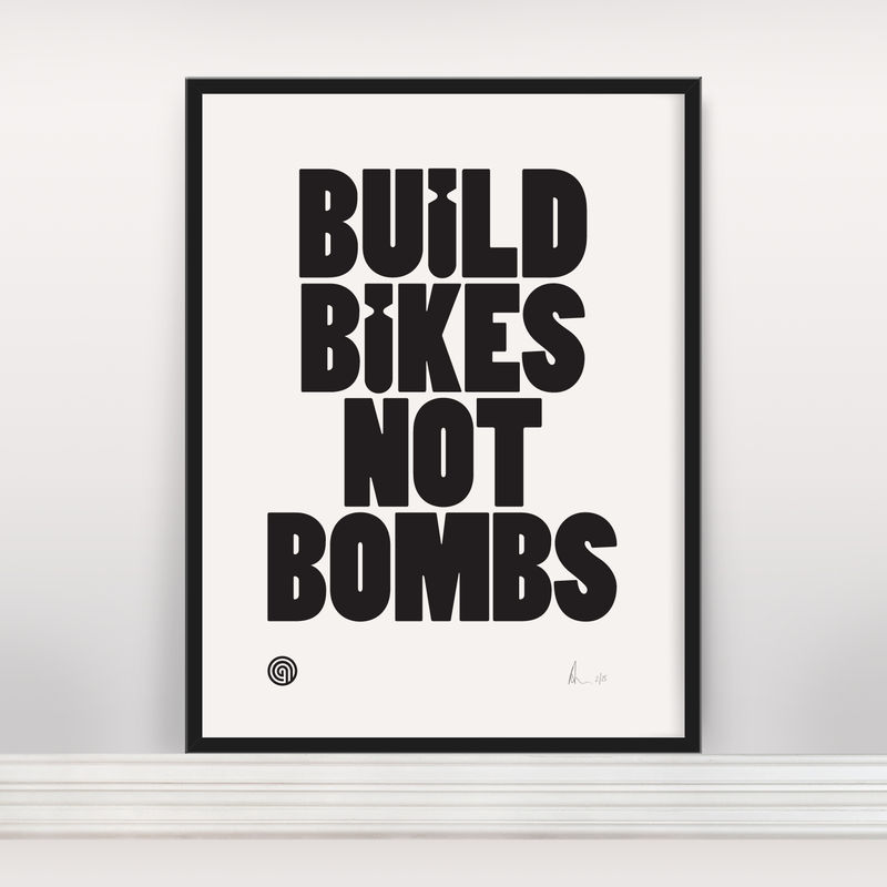 Build Bikes Not Bombs Limited Edition Screen Print anthonyoram