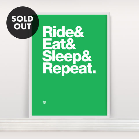 Ride&Eat&Sleep&Repeat.,-,Screen,Print,Screen Print, Typographic Poster, Ride&Eat&Sleep&Repeat