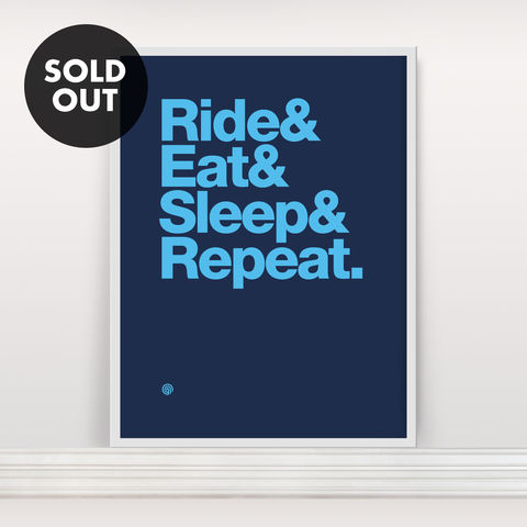 Ride&Eat&Sleep&Repeat:,Edition,2,-,Screen,Print,Screenprint, Screen Print, Bike, Cycle, Ride Eat Sleep Repeat