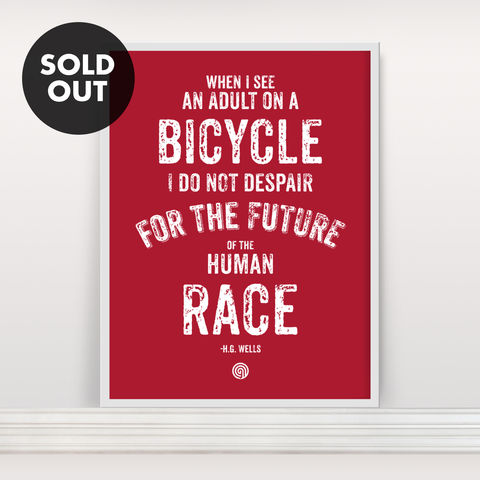 Human,Race:,Edition,2,-,Screen,Print,Screenprint, Screen Print, Bike, Cycle, H.G. Wells, Bike Quote