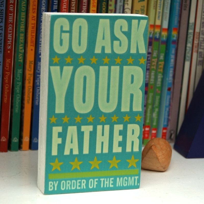 Go Ask Your Father Small Art Block - 2.625 in x 4.5 in - product images  of 
