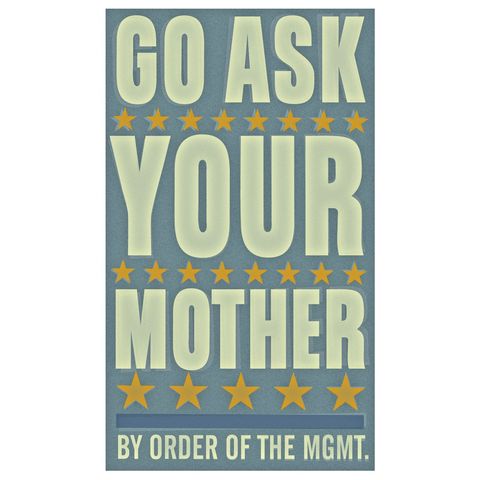 Go,Ask,Your,Mother,6,in,x,10,Print,children,toddler,illustration,print,digital,john_w_golden,mom,mother,text,type,art,fathers_day,fathers_day_gift,fathers_day_2011,paper,computer