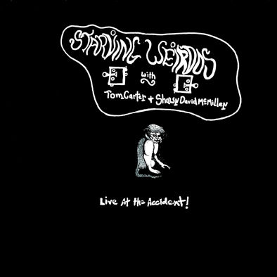 Starving,Weirdos,with,Tom,Carter,&,Shawn,McMillen,–,Live,At,The,Accident,LP,Starving Weirdos with Tom Carter & Shawn McMillen, Live At The Accident, LP, Blackest Rainbow, vinilo, comprar, twosteprecords, two step records, Two-Step Records
