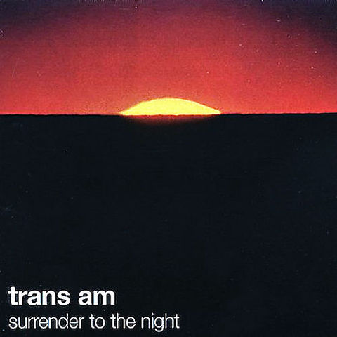 Trans,Am,‎–,Surrender,To,The,Night,LP,Trans Am, Surrender To The Night, Thrill Jockey, LP, vinilo, comprar, twosteprecords, two step records, Two-Step Records