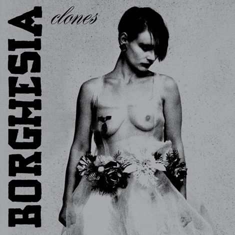 Borghesia,‎–,Clones,LP, Clones, Dark Entries, LP, vinyl