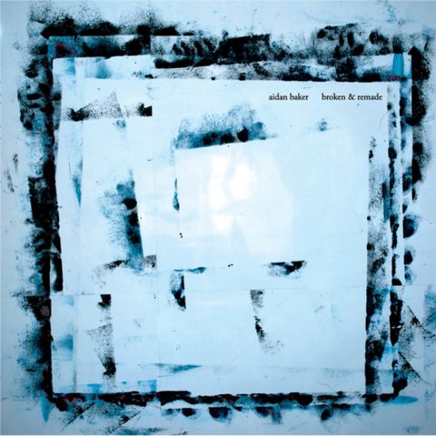Aidan,Baker,‎–,Broken,&,Remade,LP,Aidan Baker, Broken & Remade, Revolvermann, LP, Vinyl