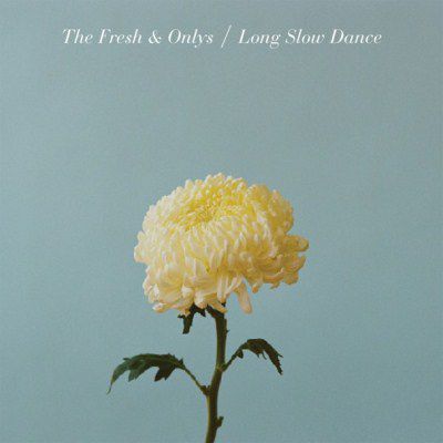 The,Fresh,&,Onlys,‎–,Long,Slow,Dance,LP,The Fresh & Onlys, Long Slow Dance, Mexican Summer, Vinyl, LP, vinilo, comprar, twosteprecords, two step records, Two-Step Records