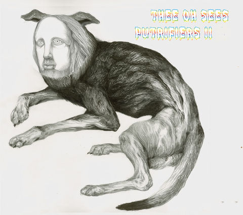 Thee,Oh,Sees,‎–,Putrifiers,II,LP,Thee Oh Sees, Putrifiers II, LP, vinyl, In The Red