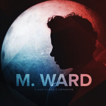 M.,Ward,‎–,A,Wasteland,Companion,LP,M. Ward, A Wasteland Companion, Merge, LP, vinyl