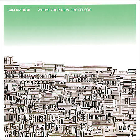 Sam,Prekop,‎–,Who's,Your,New,Professor,LP,Sam Prekop, Sam Prekop, LP, vinilo, comprar, twosteprecords, two step records, Two-Step Records