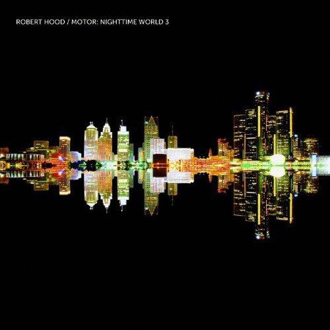 Robert,Hood,‎–,Motor:,Nighttime,World,3,3xLP+CD,Robert Hood, Motor: Nighttime World 3, Music Man Records, vinyl, LP