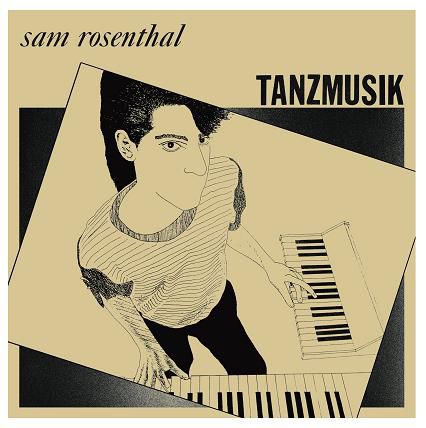Sam,Rosenthal,‎–,Tanzmusik,LP,Sam Rosenthal, Tanzmusik, Mannequin, LP, vinilo, comprar, twosteprecords