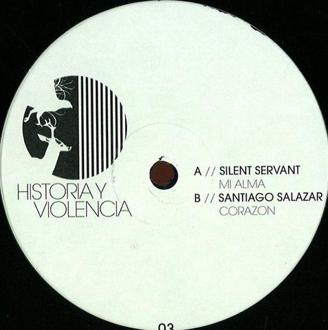 Silent,Servant,/,Santiago,Salazar,‎–,Mi,Alma,EP,Silent Servant, Santiago Salazar, Mi Alma, Historia y Violencia, 12, vinyl