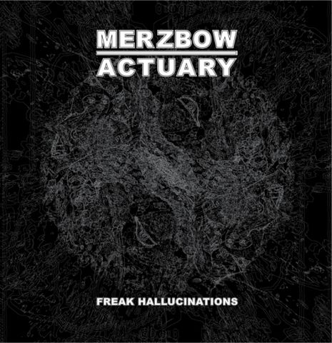 Merzbow,/,Actuary,‎–,Freak,Hallucinations,LP, Actuary, Freak Hallucinations, Obfuscated Records, LP, vinyl