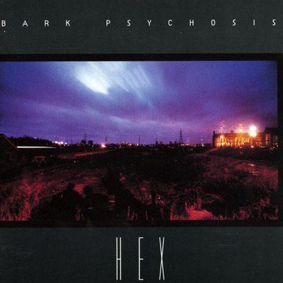 Bark,Psychosis,‎–,Hex,LP,Bark Psychosis, Hex, LP, Vinilissimo, Vinyl
