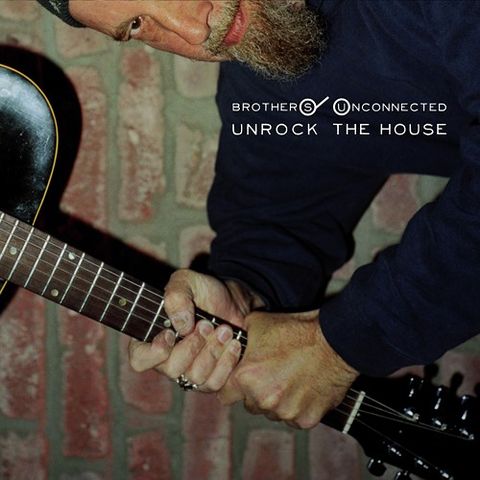 Brothers,Unconnected,‎–,Unrock,The,House,2xLP,Brothers Unconnected, Unrock The House, Unrock, LP, vinyl