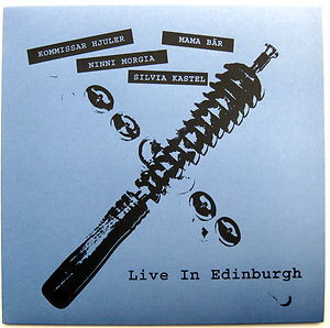 Kommissar,Hjuler,,Mama,Bär,,Ninni,Morgia,,Silvia,Kastel,‎–,Live,In,Edinburgh,LP,Kommissar Hjuler, Mama Bär, Ninni Morgia, Silvia Kastel, Live In Edinburgh, Ricerca Sonora, LP, vinyl