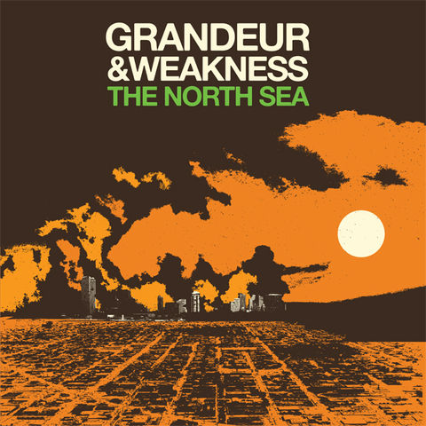 The,North,Sea,‎–,Grandeur,&,Weakness,LP,The North Sea, Grandeur & Weakness, LP, vinyl, Rubber City Noise
