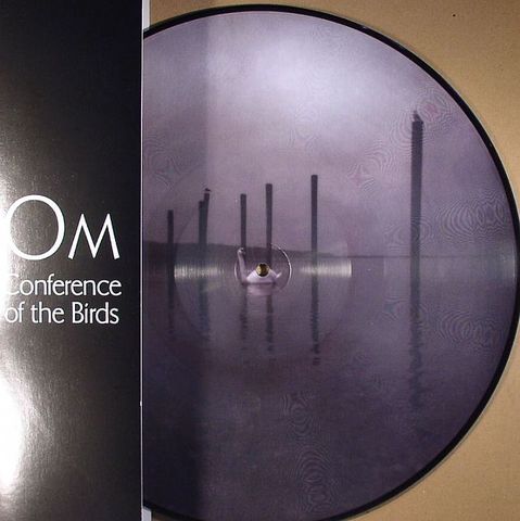 Om,‎–,Conference,Of,The,Birds,Picture,Disc, Conference Of The Birds, LP, Holy Mountain, vinyl