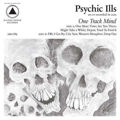 Psychic,Ills,‎–,One,Track,Mind,LP,Psychic Ills, One Track Mind, Sacred Bones, LP, vinyl