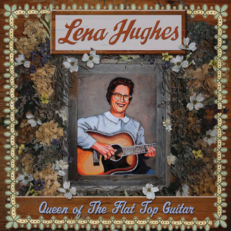 Lena,Hughes,‎–,Queen,Of,The,Flat,Top,Guitar,LP,Lena Hughes, Queen Of The Flat Top Guitar, LP, vinyl, Tompkins Square