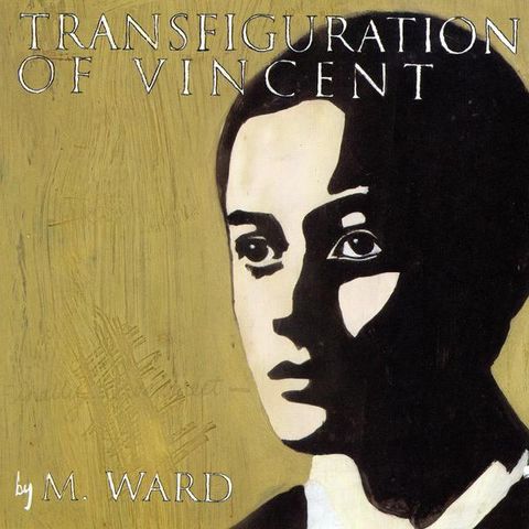 M.,Ward,‎–,Transfiguration,Of,Vincent,LP,M. Ward, Transfiguration Of Vincent, Jeallous Butcher, LP, vinyl