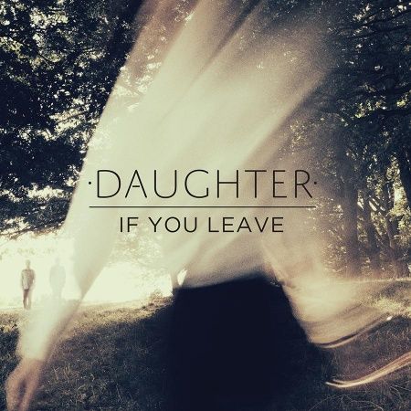 Daughter,‎–,If,You,Leave,LP+CD, If You Leave, 4AD, LP, vinyl