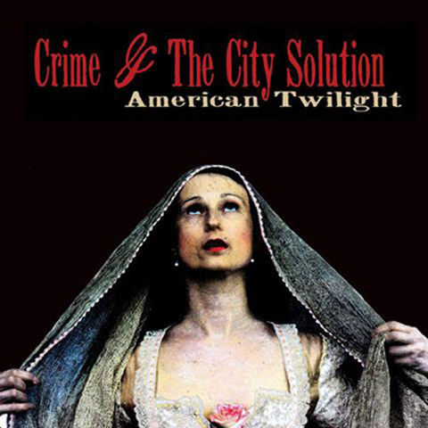 Crime,&,The,City,Solution,‎–,American,Twilight,LP+CD,Crime & The City Solution, American Twilight, LP, Mute