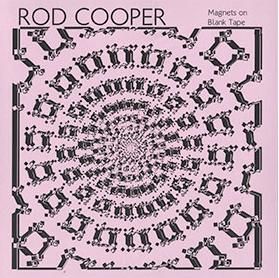 Rod,Cooper,‎–,Magnets,On,Blank,Tape,LP,Rod Cooper, Magnets On Blank Tape, Pleasing Everyone All The Time, LP, vinyl