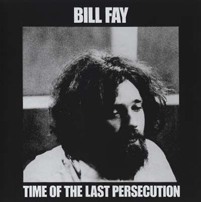 Bill,Fay,‎–,Time,Of,The,Last,Persecution,LP,Bill Fay, Time Of The Last Persecution, 4 Men With Beards, LP, vinyl