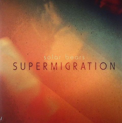Solar,Bears,‎–,Supermigration,LP,Solar Bears ‎– Supermigration, Planet Mu, Vinyl