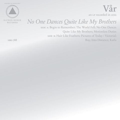 Vår,‎–,No,One,Dances,Quite,Like,My,Brothers,LP, No One Dances Quite Like My Brothers, LP,Sacred Bones, Vinyl