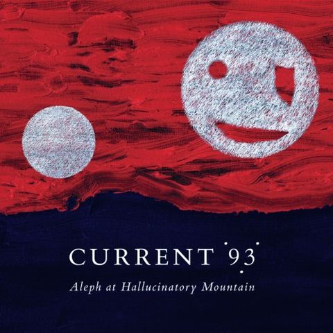 Current,93,‎–,Aleph,At,Hallucinatory,Mountain,2xLP,Current 93, Aleph At Hallucinatory Mountain, Coptic Cat, LP, vinyl
