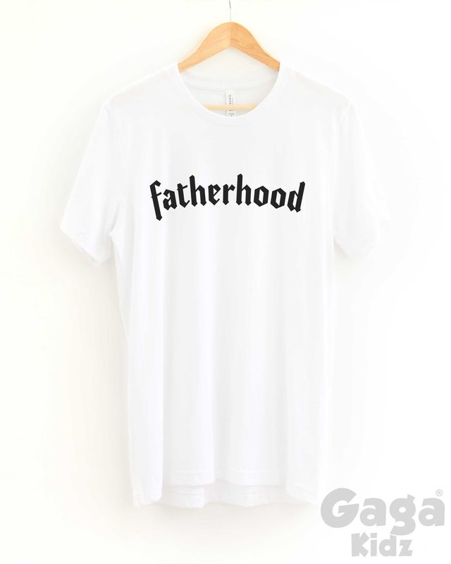 Fatherhood Adult Black or White T-Shirt - Gaga Kidz