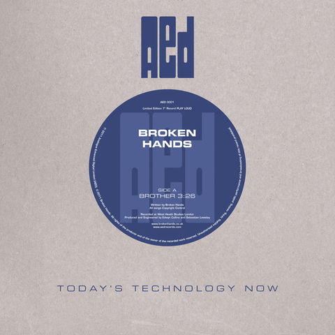 AED0001,BROKEN,HANDS,7,INCH,BROTHER/WHAT,YOU'VE,TAKEN,Broken Hands, Brother, What You've Taken, AED