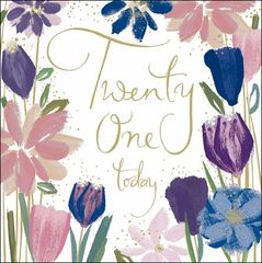 Flowers Twenty One Today 21st Birthday Card Karenza Paperie Product Images Of