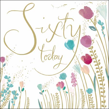 buy 60th birthday cards online from karenza paperie flowers flora l60th sixty sixtieth birthday cards for her