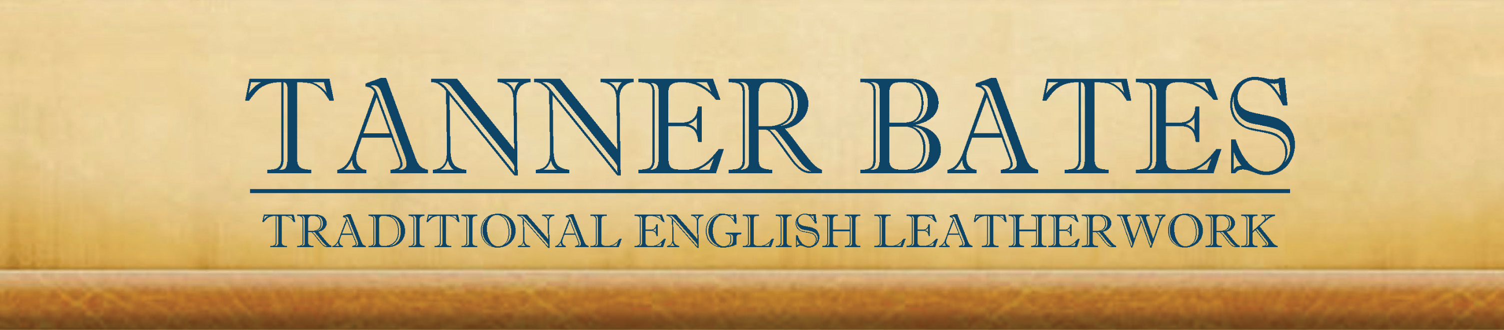 Tanner Bates - Traditional English Leatherwork