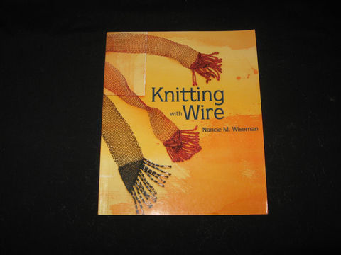 Knitting,With,Wire,written,by,Nancie,M,.Wiseman,knitting, wire knitting, Viking wire knitting, wire knitting book, knitting with wire, Viking knitting, Viking knitting book, wire work, wire jewelry, Nancie Wiseman, wire wrap, wire knit, BrushCreekWoolWorks, Brush Creek Wool Works