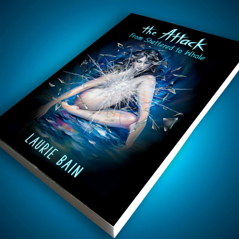 Illustrated Memoir, Surviving Trauma, #MeToo Autobiography - "The Attack: From Shattered to Whole - product images  of 