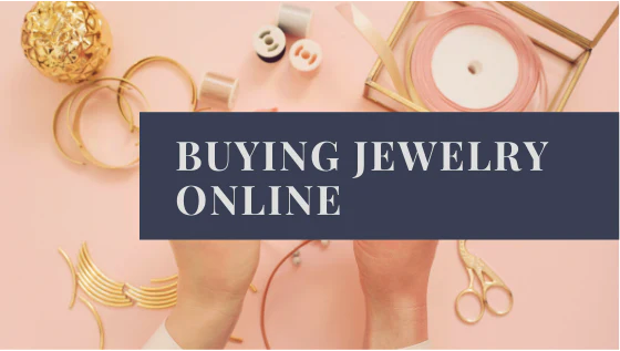 Buying Jewelry Online: How To Choose The Right Company