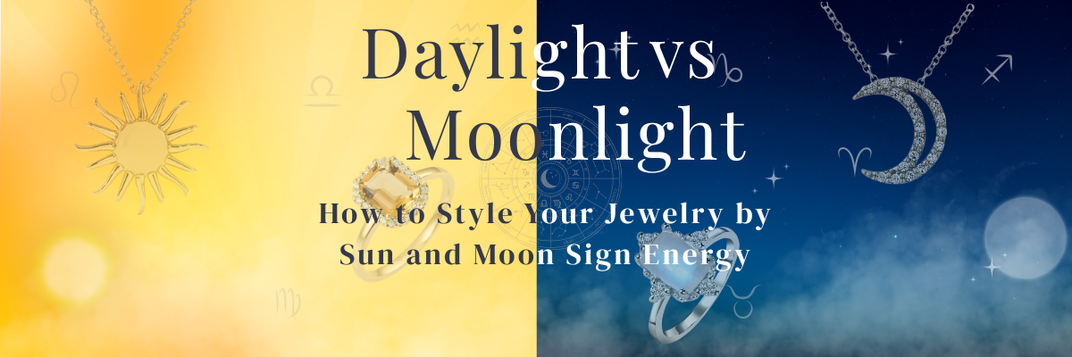 Daylight vs. Moonlight: How to Style Your Jewelry by Sun and Moon Sign Energy