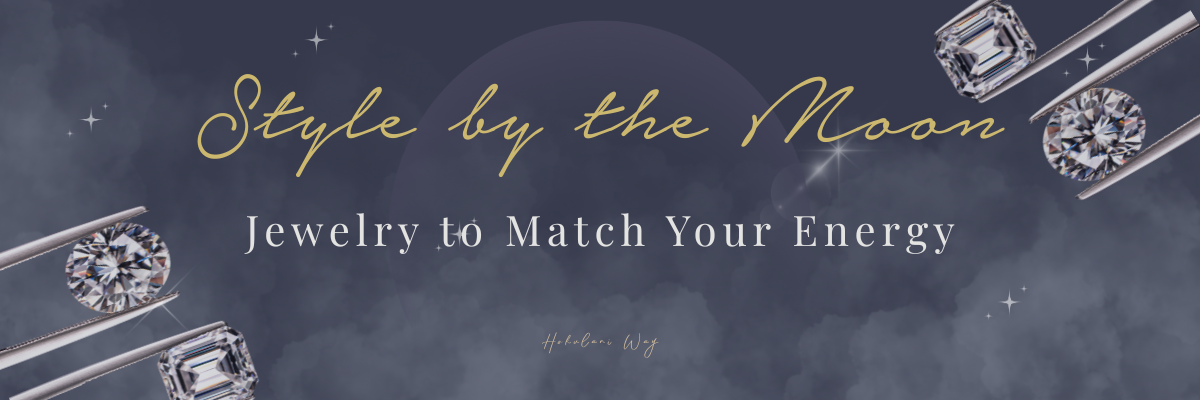 Style by the Moon: Jewelry to Match Your Energy