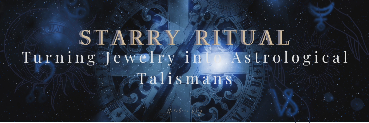 Starry Rituals: Turning Jewelry into Astrological Talismans