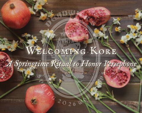 Welcoming,Kore:,A,Springtime,Ritual,to,Honor,Persephone,with,Juniper,Deadwick
