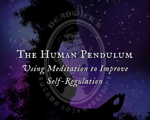 The,Human,Pendulum:,Using,Meditation,to,Improve,Awareness,and,Self-Regulation,with,Luna,Deadwick