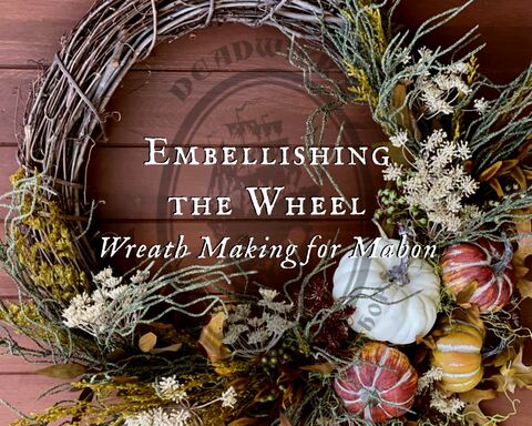 Embellishing,the,Wheel:,Wreath,Making,for,Mabon,with,Juniper,Deadwick, Mabon, craft, juniper, workshop, class