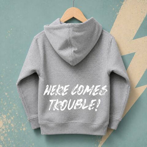 Here,Comes,Trouble,Hoodie,here comes trouble, troublemaker, trouble maker, grey hoodie, kids pullover, cool hoodie, kids hoodie, children's hoodie, baby hoodie, baby pullover, toddler hoodie, junior hoodie, infant hoodie